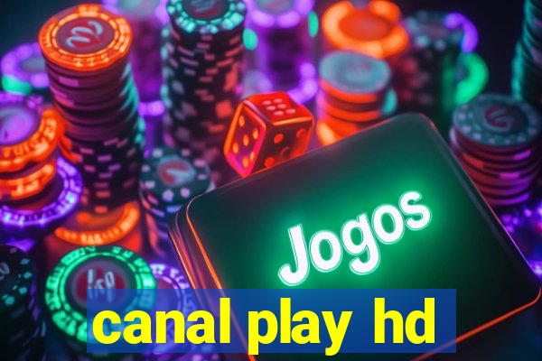 canal play hd